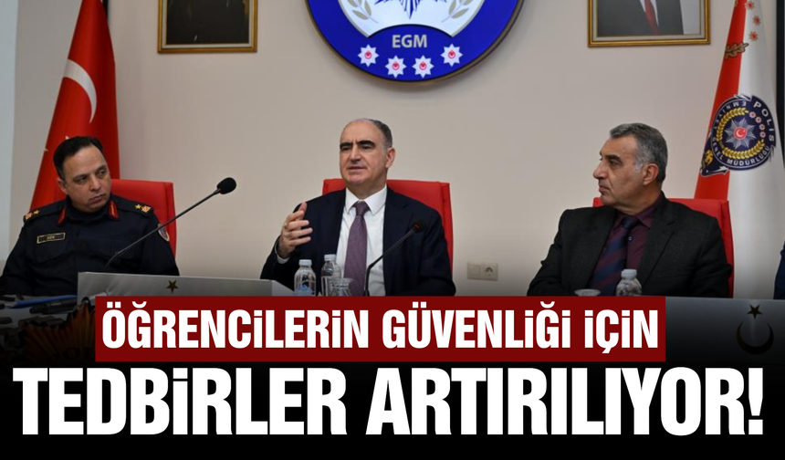Manisa'da eğitimde güvenlik seferberliği!