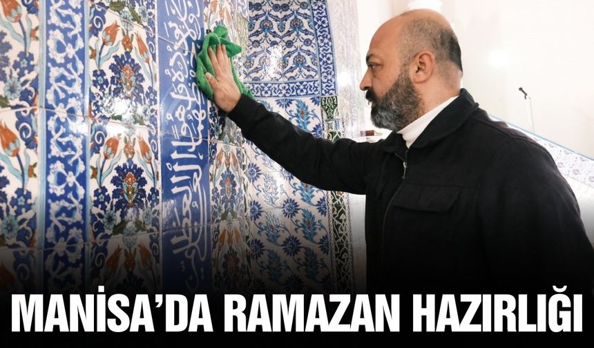Manisa'da ibadethaneler Ramazan ayına hazırlanıyor
