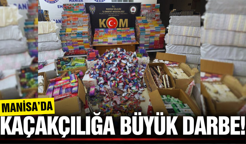 Manisa Emniyeti'nden kaçakçılara büyük darbe!