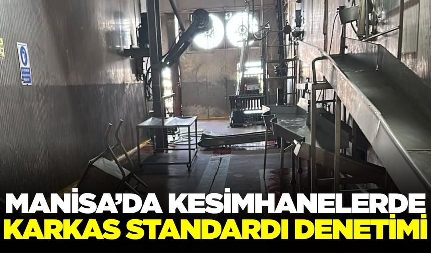 Manisa'da “Karkas Standardı Uygulamaları” bilgilendirilmesi