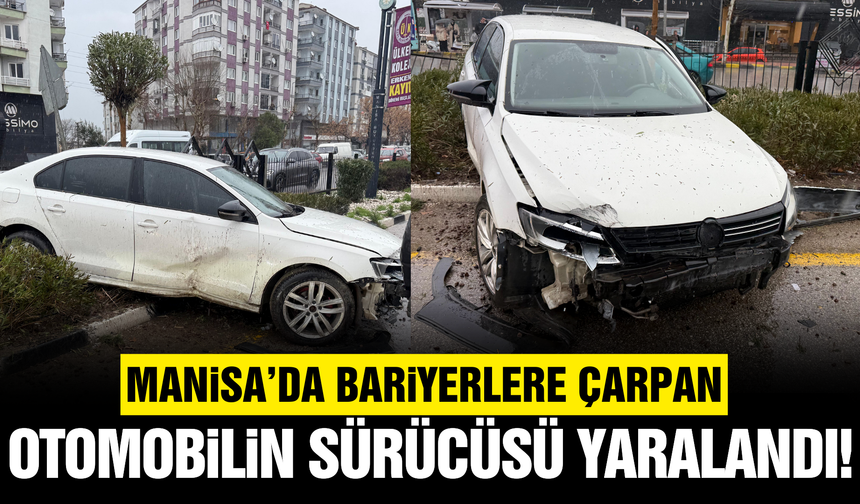 Manisa’da Kontrolden Çıkan Otomobil Bariyerlere Çarptı: 1 Yaralı