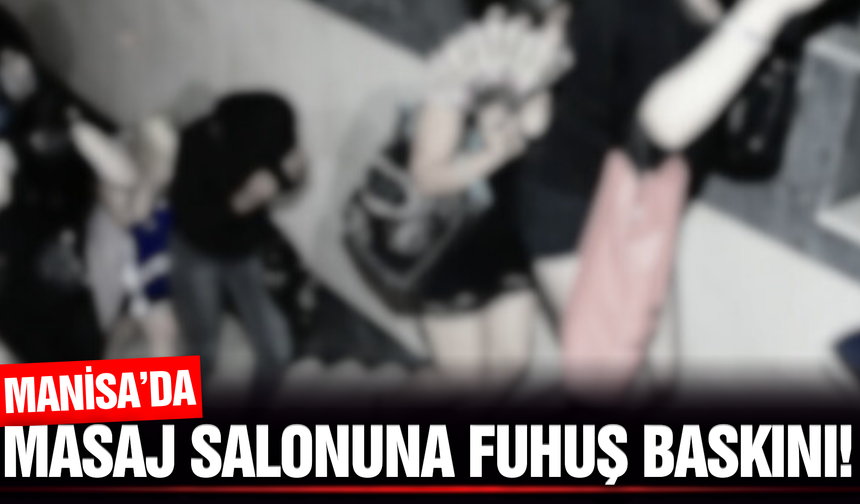 Manisa'da 15 günde ikinci kez fuhuş baskını: 2 tutuklama!