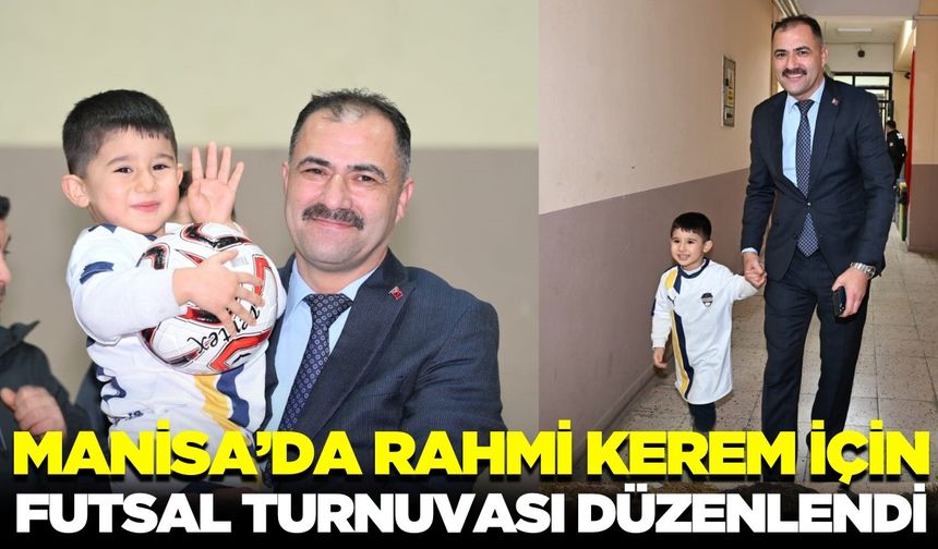 Manisa'da Rahmi Kerem için düzenlenen turnuva başladı