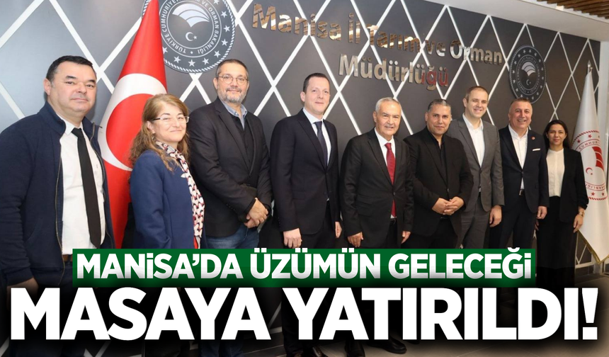 Manisa’da üzümün yol haritası çizildi!