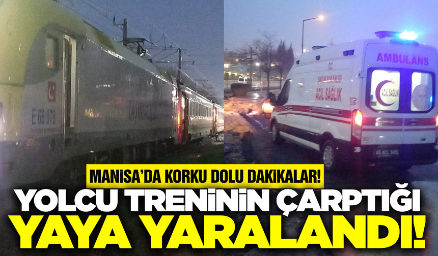 Manisa'da Yolcu Treninin Çarptığı Yaya Yaralandı