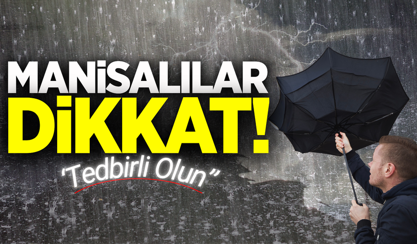 Meteoroloji'den 17 İlçe İçin Kritik Uyarı!