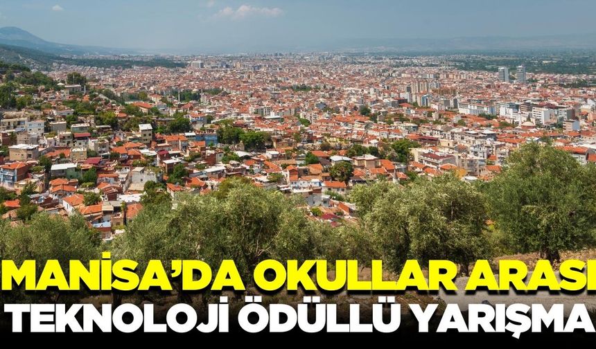 Manisa'da dereceye giren okullara teknoloji ödülü