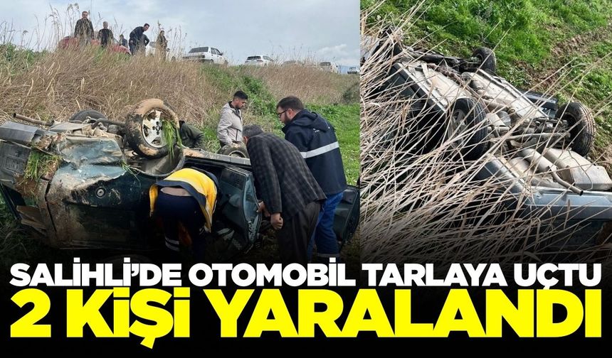 Salihli-Alaşehir yolunda otomobil tarlaya uçtu!
