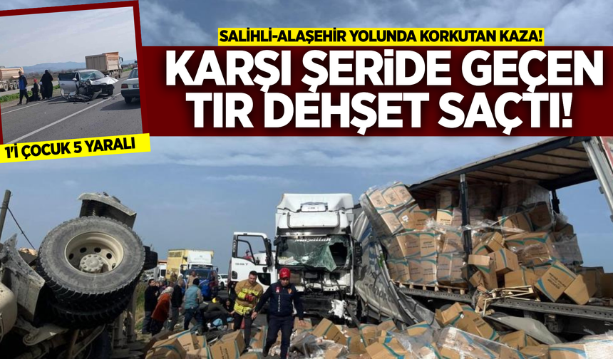 Salihli-Alaşehir yolunda üç araç çarpıştı: 1'i çocuk 5 yaralı