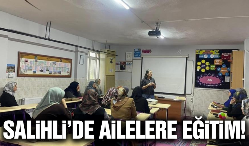 Salihli'de ailelere çocuk gelişimi anlatıldı!