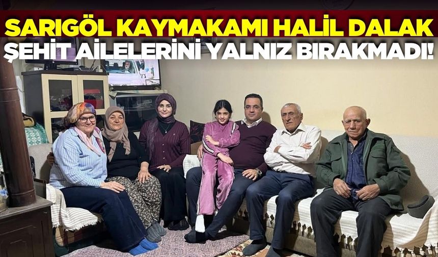 Kaymakam Dalak'tan Şehit ailesine ziyaret!