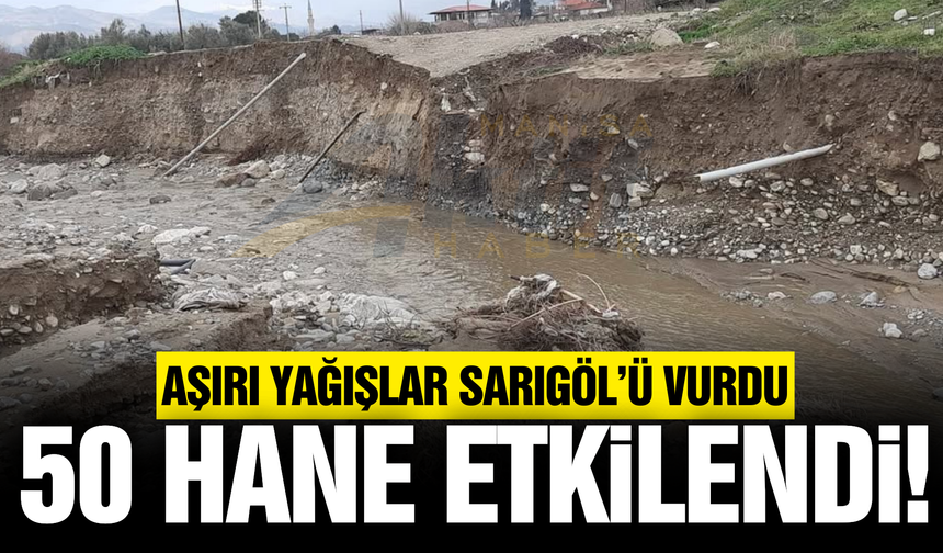 Sarıgöl'de aşırı yağışlar hayatı olumsuz etkiledi: Üreticiler tedirgin!