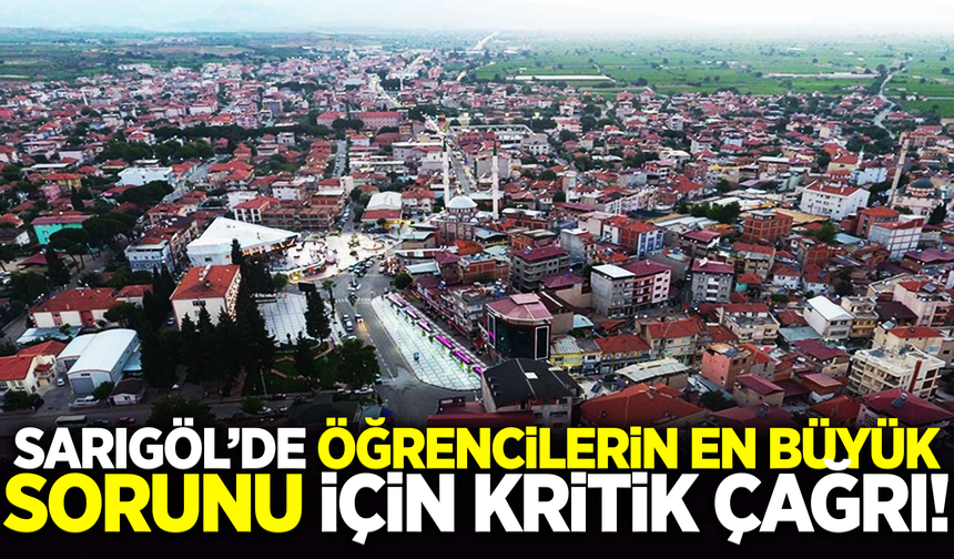 Sarıgöl'de öğrencilerin en büyük sorunu gündemde!