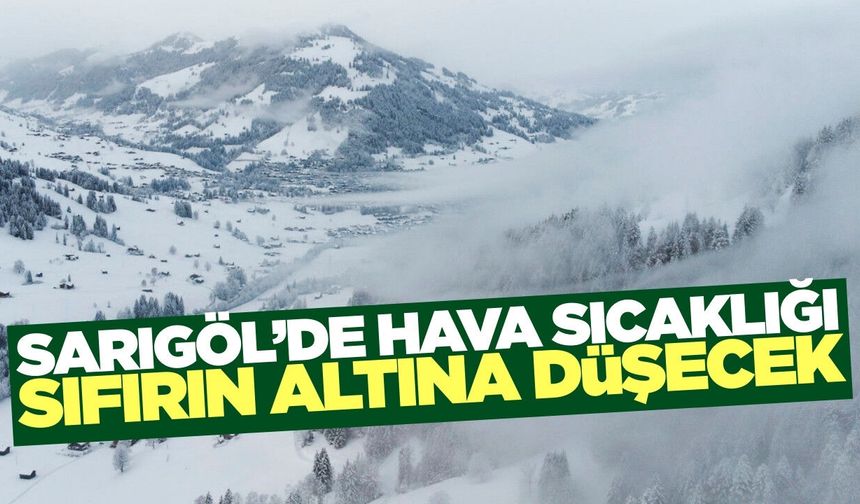 Sarıgöl'e soğuk hava geliyor