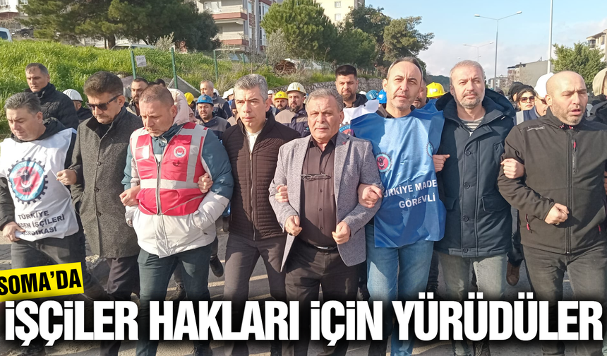 Soma'da işçiler hakları için meydanlara indi!