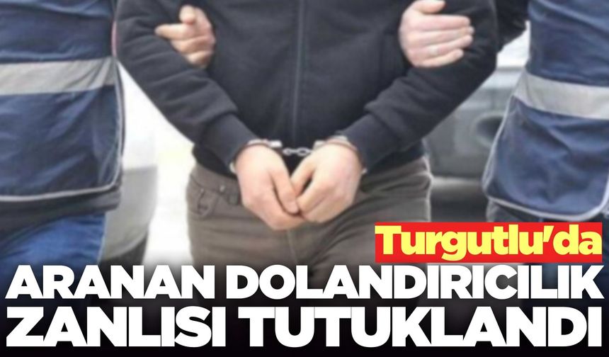 Manisa'da aranan firari hükümlü yakalandı