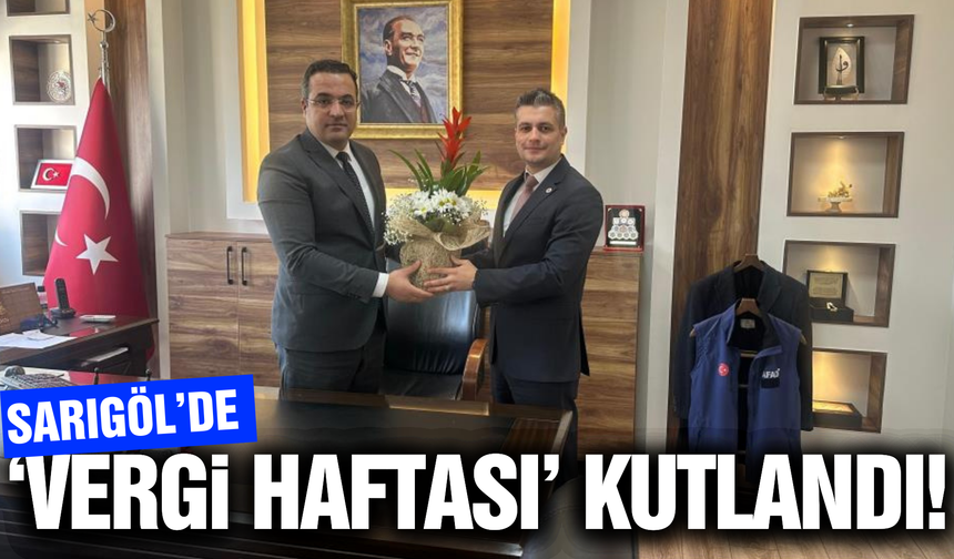 'Vergi Haftası' Sarıgöl'de kutlandı!