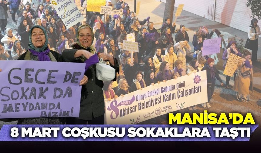 Manisa'da '8 Mart' yürüyüşüne yoğun katılım!