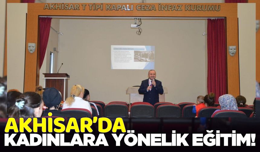 Manisa'da kadın hükümlü ve tutuklulara yönelik eğitim!