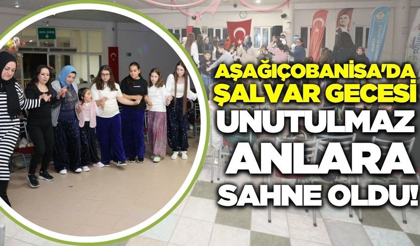 Aşağıçobanisa'da Şalvar Gecesi Coşkusu