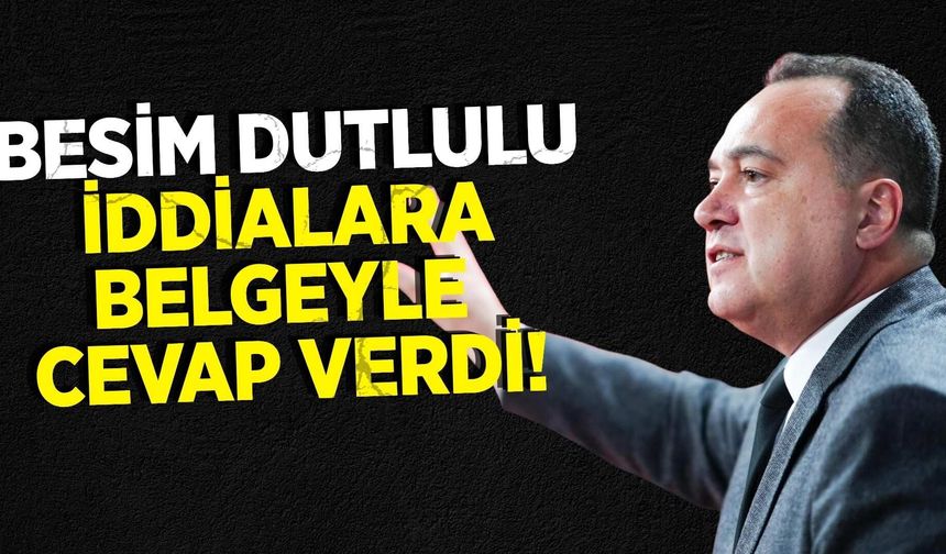 Besim Dutlulu'dan ''Savcılığa Dosya Gitmemiş'' İddialarına yanıt