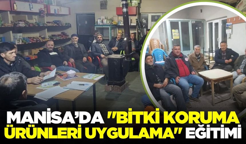 Manisa'da üreticilere "Pestisit Denetimi" eğitimi