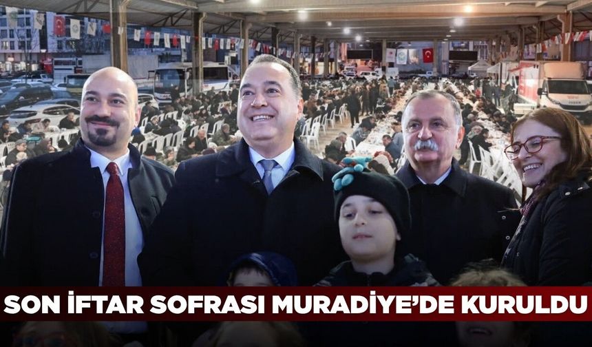 Başkan Dutlulu, Ramazan’ın son iftarını Muradiye'de yaptı