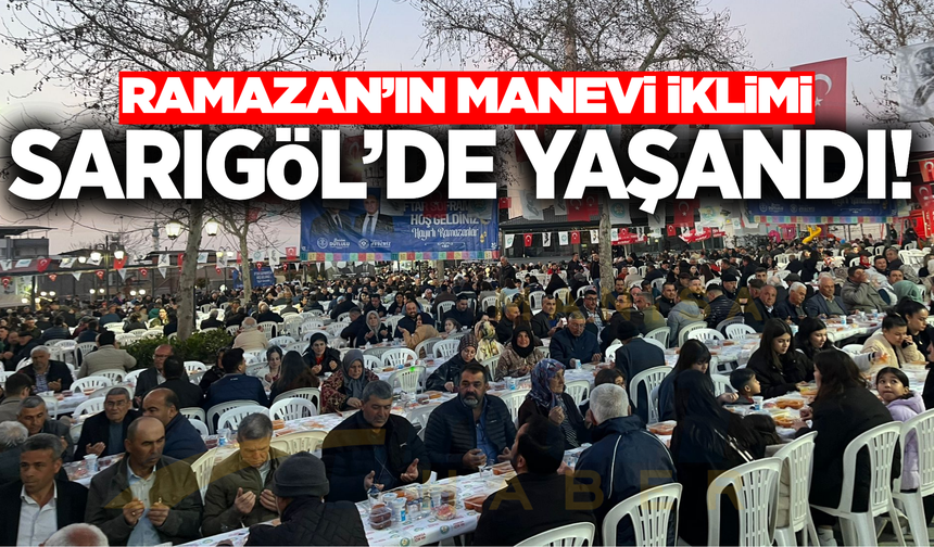 Büyükşehir'in İftar sofrası Sarıgöl'de kuruldu!