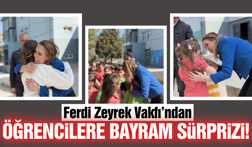 Ferdi Zeyrek Vakfı'ndan öğrencilere bayram hediyesi!