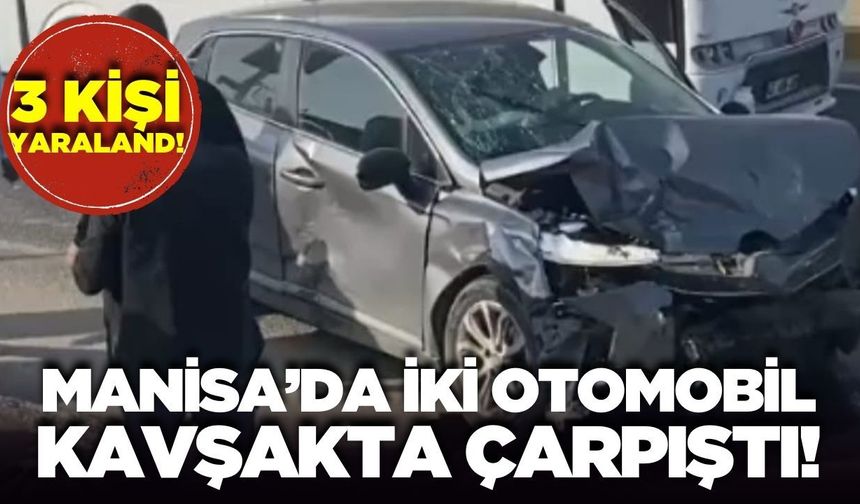 Manisa'da otomobiller çarpıştı: 3 yaralı