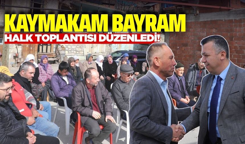 Kaymakam Fatih Bayram talep ve sorunları yerinde dinledi!