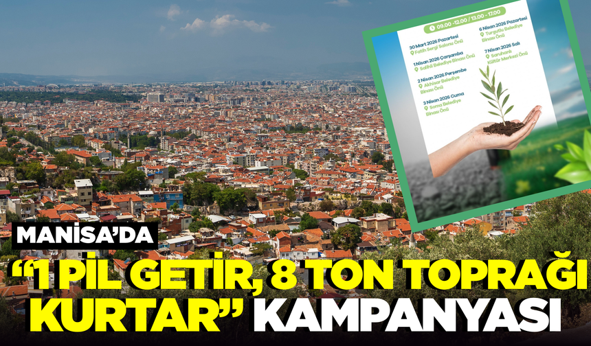 Manisa'da 8 ton Toprağı Kurtarma Projesi