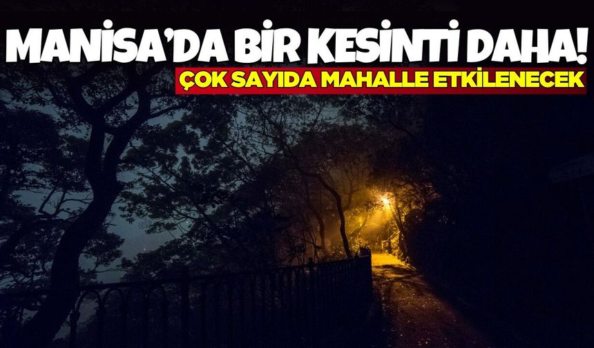 Manisa'da birçok ilçeyi kapsıyor!