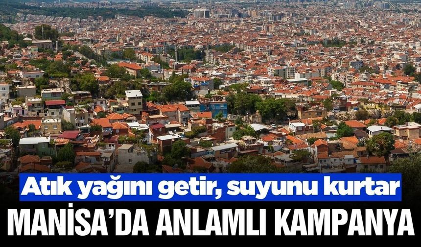 Manisa’da çevreye duyarlı kampanya