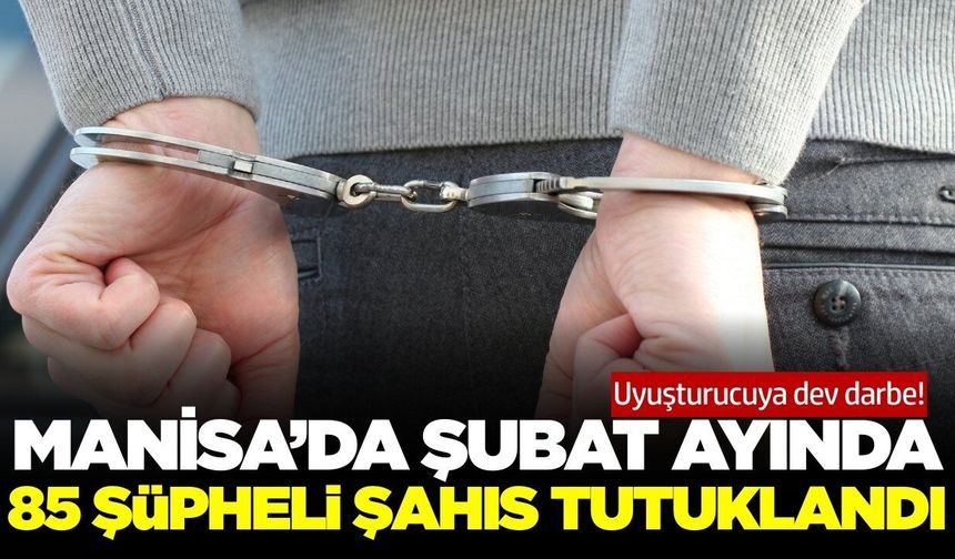 Manisa'da emniyet güçleri zehir tacirlerine göz açtırmıyor