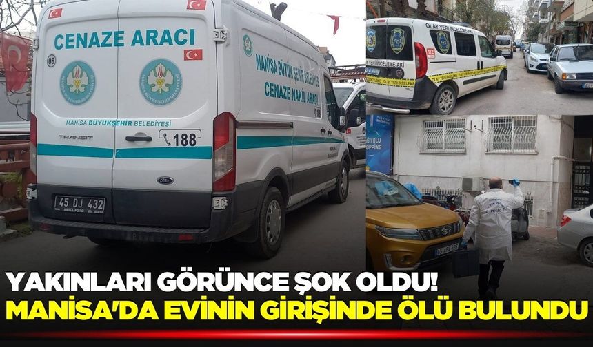 Manisa'da bir kadın evinin girişinde ölü bulundu