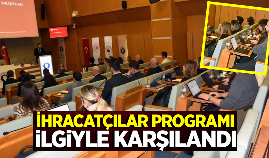 Manisa'da İhracatçılar Bilgilendirildi