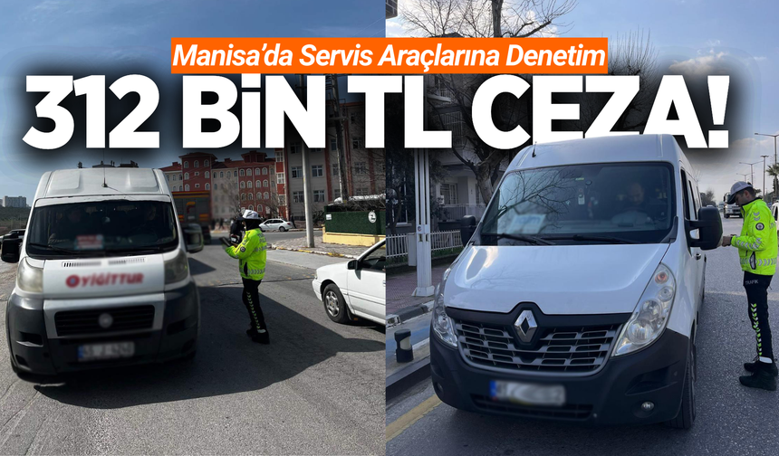 Manisa'da korsan taşımacılığa geçit yok!