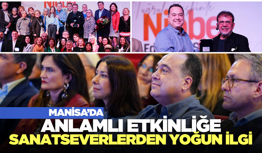 Manisa'da Kültür ve Sanat Rüzgarları Esti