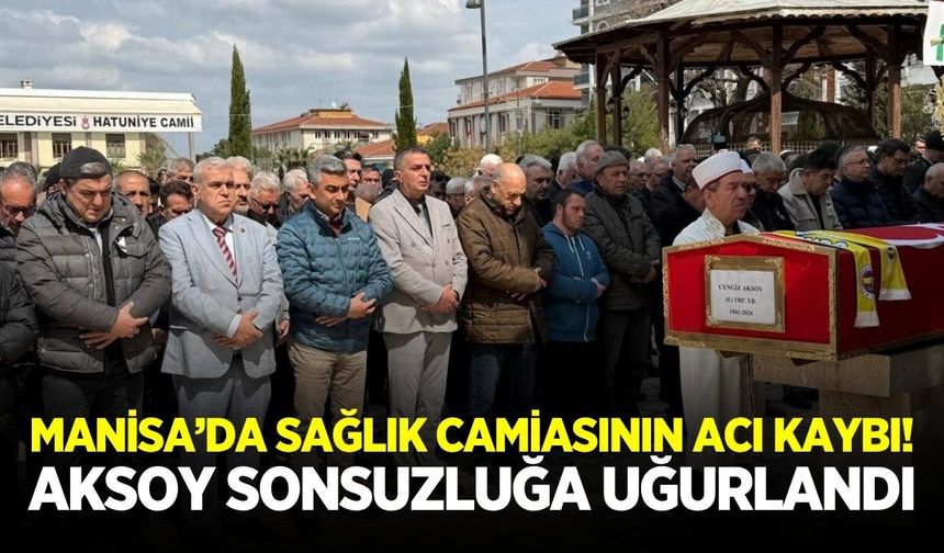 Manisa'da sağlık camiasının acı kaybı!