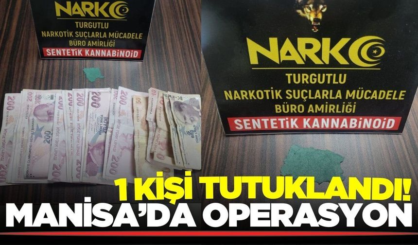 Manisa'da uyuşturucu operasyonu: 1 tutuklama