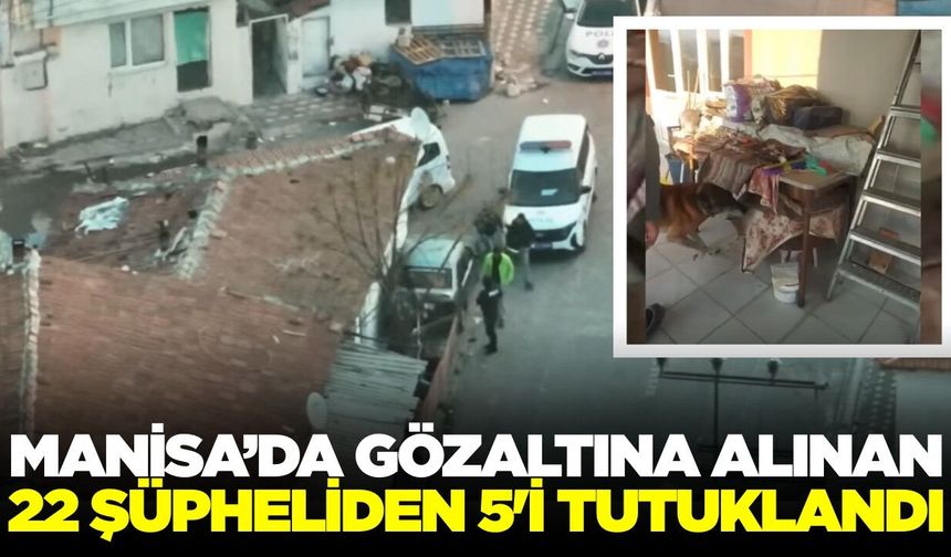 Manisa'da Uyuşturucu Operasyonu: 5 Tutuklama