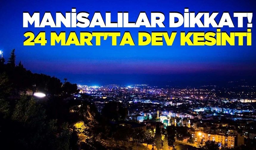 GDZ Elektrik duyurdu: 24 Mart'ta Manisa'da dev kesinti