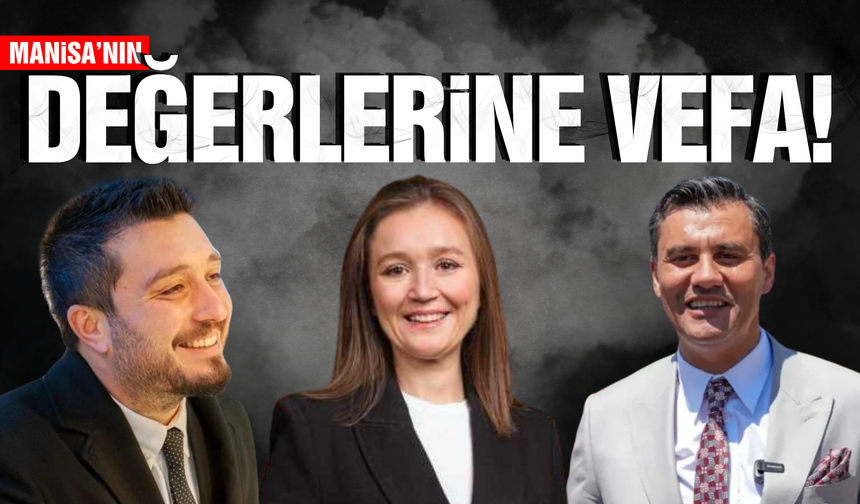 Manisa’ya Değer Katan İsimler Unutulmadı