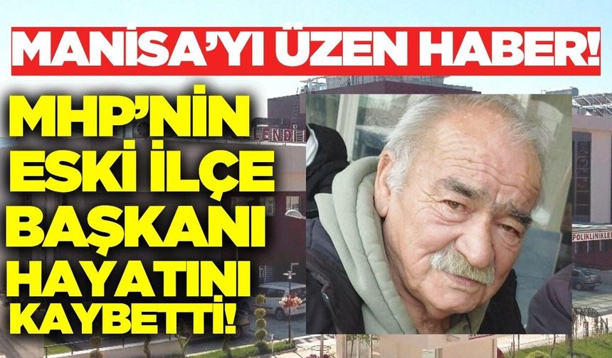 MHP’nin eski ilçe başkanı hayatını kaybetti