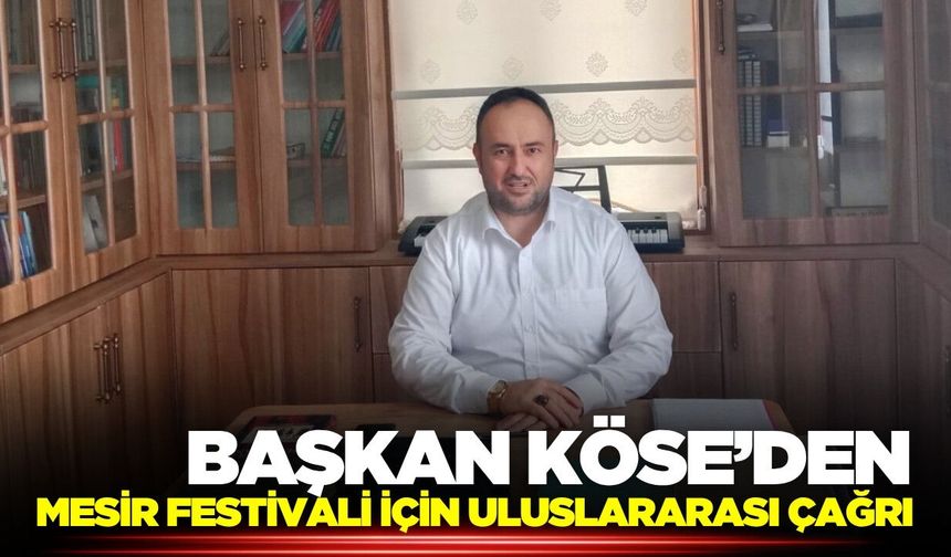 Manisa Mesir Macunu Festivali için uluslararası çağrı