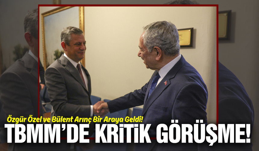 Özgür Özel'den Bülent Arınç'a ziyaret!