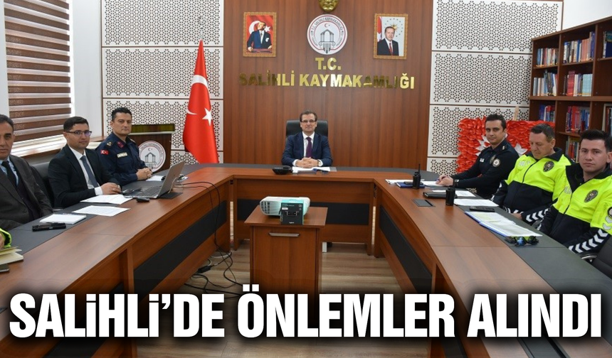 Salihli'de bayram öncesi güvenlik zirvesi!