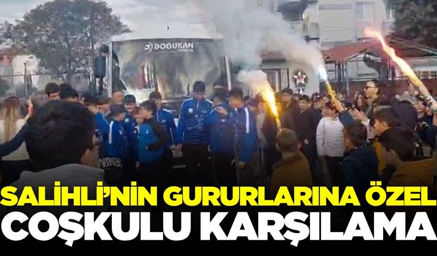 Salihli’de Türkiye şampiyonlarına coşkulu karşılama