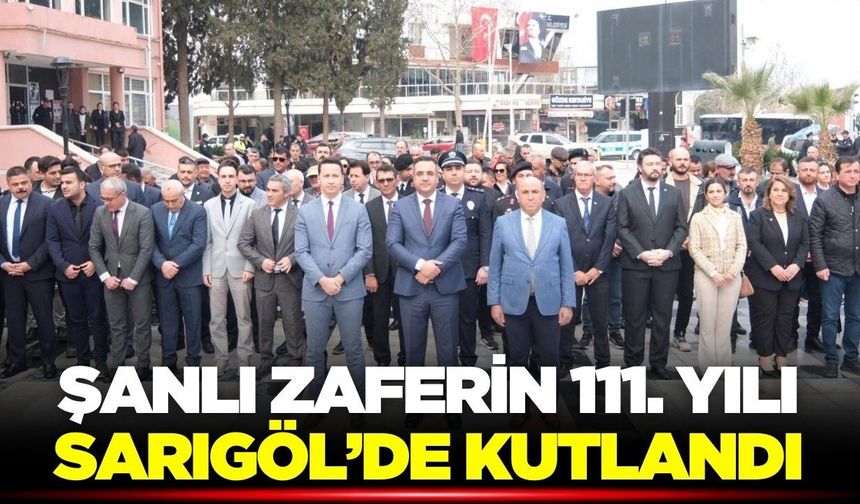 Sarıgöl'de Çanakkale Zaferi’nin 111. yılı törenle anıldı